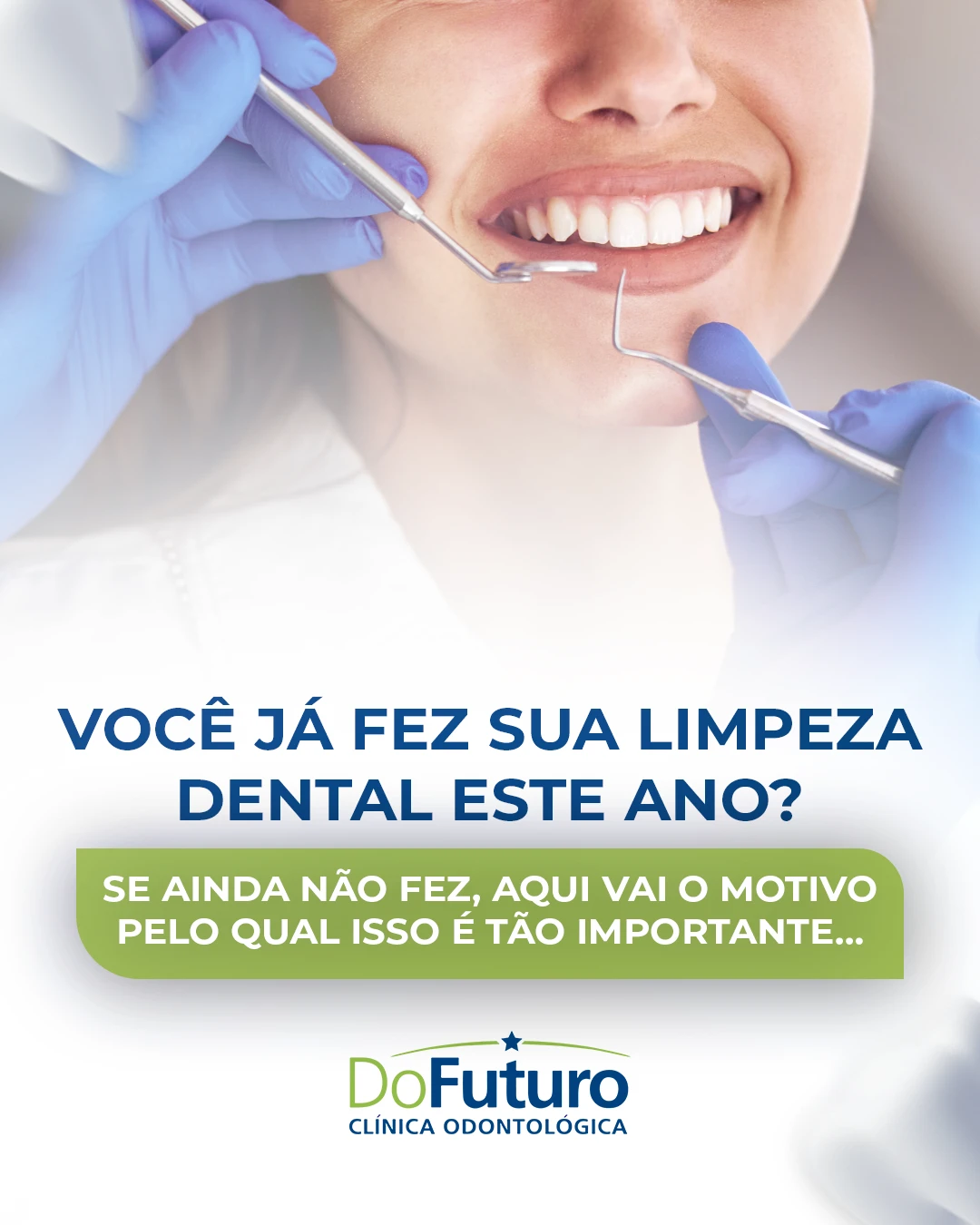 Já marcou sua limpeza dental este ano? Seu sorriso merece esse cuidado! | Clínica do Futuro